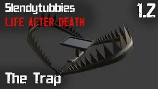 Slendytubbies: Life After Death - The Trap |1.2|