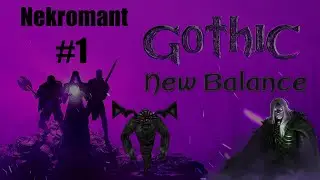 Gothic 2: New Balance - Nekromant - #1