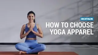 How to Choose Yoga Apparel