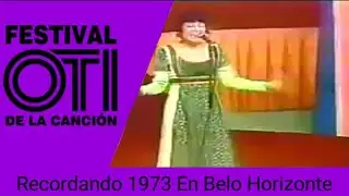 #Recordando El Sabado de 50 Años Atras: Festival OTI de la Cancion 1973 en Belo Horizonte