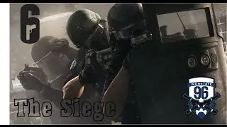 Rainbow Six Siege The Siege