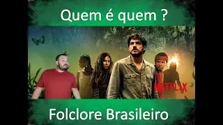 Explicando os personagens da série Cidade Invisível  - Folclore brasileiro