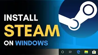 How to Download and Install Steam | 2024