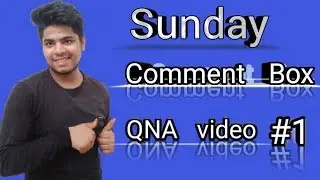 QNA Sunday comments video- Meri pehli QNA video  (tach sadan)
