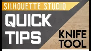 Silhouette Studio Quick Tips - Knife Tool
