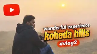 KOHEDA HILLS 25th Jan 2026 | Vlog 2 | Hyderabad |