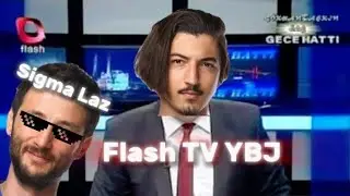 Flash TV YBJ / Laz Sigma Edit