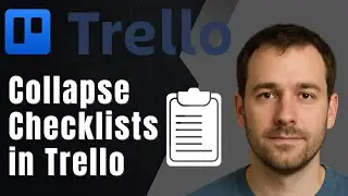 Trello: How to Collapse Checklists with Chrome Extension (2025 Productivity Tutorial)