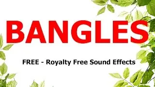 FREE - Royalty free Sound effects / BANGLES