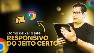 Como deixar o site RESPONSIVO DA FORMA CERTA