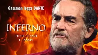 Gassman legge Dante: INFERNO (Completo, Tutti i Canti I - XXXIV)