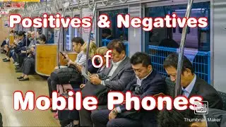 Positive and Negative effects of Mobile Phones ( Task 2 ideas )