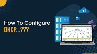 How To Configure DHCP in CISCO Packet Tracer