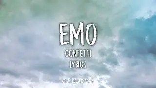 Confetti - Emo (Lyrics)