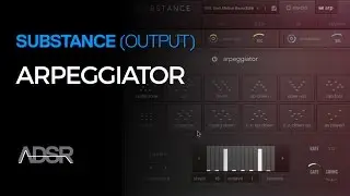 Working with Substance 04 - Working with the Arpeggiator in Output Substance