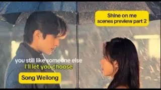 song weilong cdrama Shine On Me previewscenes part2 