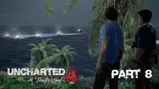 Uncharted 4: A Thief's End - Part 8