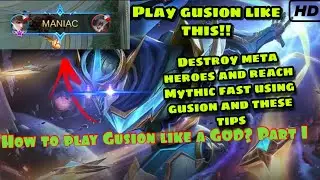 HOW TO PLAY GUSION LIKE A GOD? REACH MYTHIC FAST USING THESE TIPS!! EMBLEM, BUILDS,COMBOS