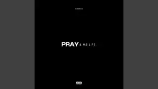 PRAY 4 ME LIFE