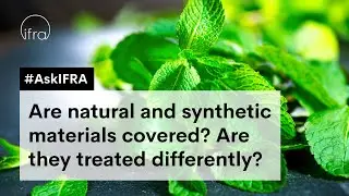 Are natural and synthetic materials covered? Are they treated differently? #AskIFRA