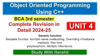 Unit 4 Object Oriented Programming Using C++ | CCSU BCA 301 Semester 3 ( 2024 - 25 )