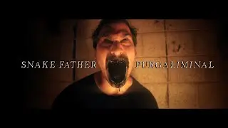 SNAKE FATHER - "Purgaliminal" (Official Music Video)