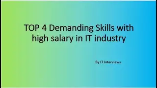 Top 4 demanding Skills in IT industry with high Salary.
