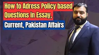How to Tackle Policy Based Questions in Essay | Pakistan and Current Affairs | CSS/PMS Guide |