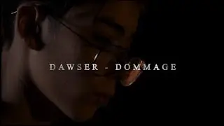 Dawser - Dommage  (Official Music Video)