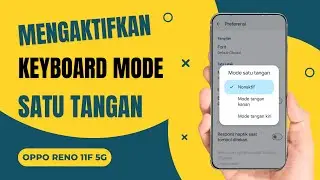 Cara Mengaktifkan Keyboard Mode Satu Tangan di Hp Oppo Reno 11F 5G