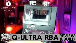 LOST VAPE QUEST Q-Ultra RBA Review & Build!