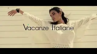 VACANZE ITALIANE Campaign Film Beachwear Collection SS18