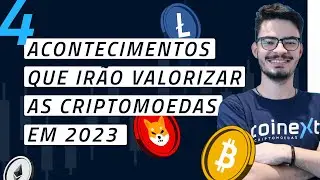 Saiba quais serão os acontecimentos que irão valorizar as criptomoedas em 2023!