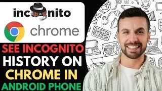 How To See Incognito History On Google Chrome in Android phone -2026 (Complete Guide)
