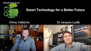 Smart Technology for a Better Future - Jacques Ludik on Vinny Vallarine's Unlatched Mind Podcast