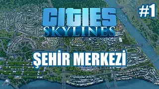 ŞEHİR PLANI - CİTİES SKYLİNES #1