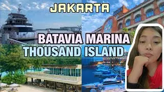 🇵🇭 VISITS BATAVIA MARINA AND KEPULUAN SERIBU