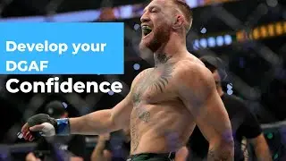 Develop Your Inner-DGAF Confidence And Stop Worrying So Much