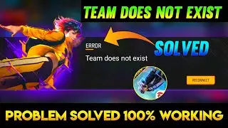 😭Free Fire Team Does not Exist Problem | Team does not exist free fire |free fire team doesn't exist