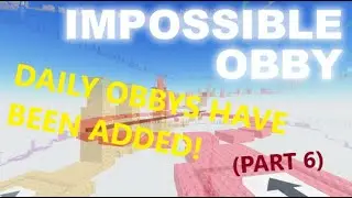 Your telling me I missed THIS big an update??? - Impossibly obby part 6