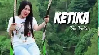 VIA VALLEN -  KETIKA (Lirik Lagu)