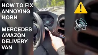 Annoying Horn on Mercedes Amazon Delivery Vans