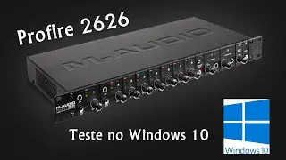 M-Audio #Profire 2626 | Funcionando no Windows 10 Pro (Build 2004) O TESTE