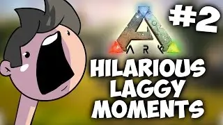 HILARIOUS LAGGY MOMENTS - ARK FUNNY MOMENTS #2