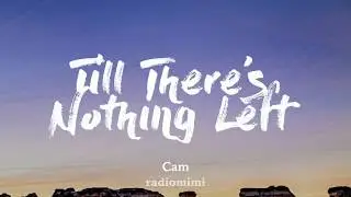 Cam - Till There's Nothing Left (Lyrics)