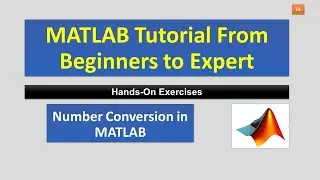 MATLAB tutorial for Beginners to expert Number Conversion in MATLAB #14