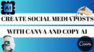 How To Create Social Media Posts With Canva and Copy A