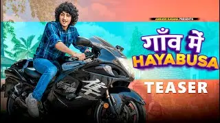 Gaon Mein Hayabusa | TEASER | Ankush Kasana