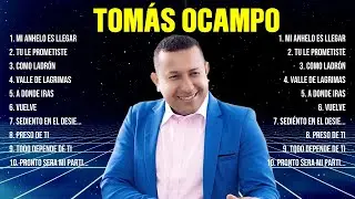Tomás Ocampo ~ Greatest Hits Oldies Classic ~ Best Oldies Songs Of All Time