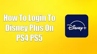 How To Login To Disney Plus On PS4 PS5